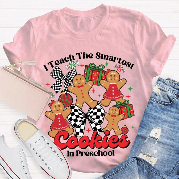 Preschool Teacher Christmas T-Shirt, I Teach the Smartest Cookies Shirt, Adorable Teacher Holiday Shirt, Pre-K Educator Xmas 