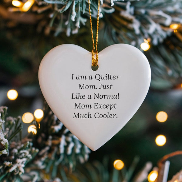 Sewing Hobby Ceramic Ornament, Humorous Quilter Mom Heart Ornament, Quilting Enthusiast Christmas Tree Keepsake, Heart Orname