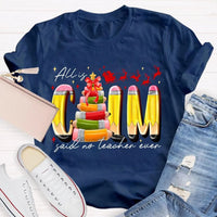 Pencil Tree Christmas Shirt, All Is Calm Said No Teacher Ever Shirt, Humorous Teacher Holiday Tee, Sarcastic Educator Shirt, Christmas Present
