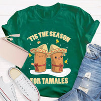 Humorous Christmas T-Shirt, Tis the Season for Tamales Shirt, Latino Holiday Graphic Tee, Hispanic Xmas Foodie Shirt, Tamale Lover Present