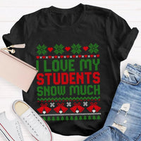 Adorable Christmas Teacher Shirt, I Love My Students Snow Much T-Shirt, Winter Holiday Educator Tee, School Staff Xmas Graphic Teacher T-Shirt