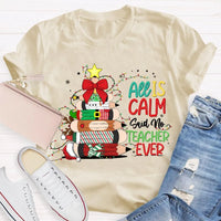 Pencil Tree Christmas Shirt, All Is Calm Said No Teacher Ever T-Shirt, Humorous Teacher Holiday Tee, Educator Graphic T-Shirt, School Xmas Present