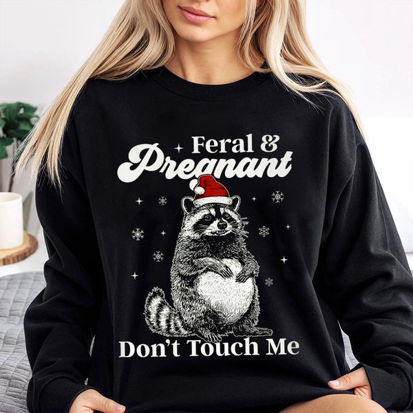 Humorous Maternity Sweatshirt, Feral and Pregnant Raccoon Sweatshirt, Christmas Raccoon Sweatshirt, Adorable Expecting Mom Sw