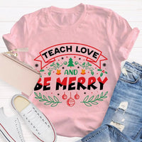 Snowflake Educator Holiday Graphic Tee, Teach Love and Be Merry Christmas T-Shirt, Adorable Teacher Xmas Classroom Shirt