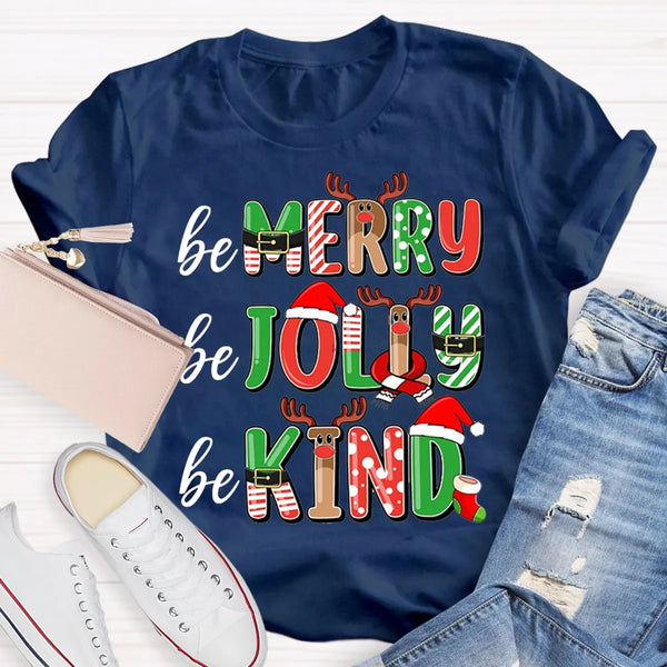 Christmas Teacher T-Shirt, Be Merry Be Jolly Be Kind Teacher Shirt, Holiday Classroom Graphic Tee, Winter Educator Shirt, Tea