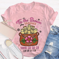 Humorous Latin Food Christmas T-Shirt, Tis the Season Tamale Shirt, Festive Tamales Graphic Tee, Mexican Food Holiday Shirt, Foodie Xmas Present
