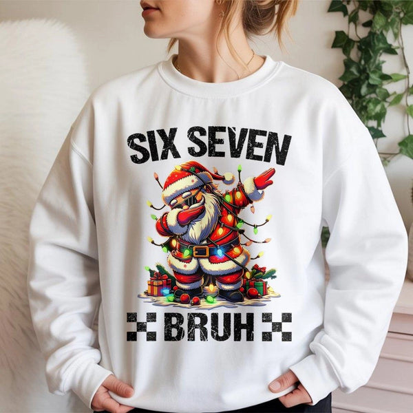 Six Seven Bruh Christmas Graphic Crewneck, Dabbing Santa Sweatshirt, Humorous Meme Santa Sweater, Holiday Humor Pullover, Xma