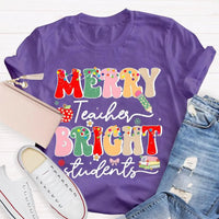 Festive Holiday School Tee, Merry Teacher Bright Students Christmas Shirt, Humorous Christmas Educator T-Shirt, Teacher Xmas Shirt