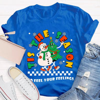 It's the Season to Feel Your Feelings Shirt, Christmas Snowman T-Shirt, Humorous Holiday Snowman Tee, Retro Winter T-Shirt, Xmas Present