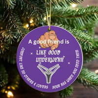 Humorous Friendship Christmas Ornament, Good Friend Like Good Underwear Ornament, Ceramic Best Friend Tree Ornament, Humorous Holiday Present