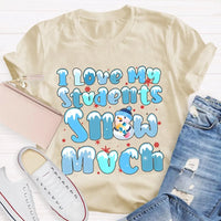 Snowman Snowflake Christmas Tee, I Love My Students Snow Much Shirt, Adorable Winter Teacher T-Shirt, Holiday Classroom Apparel Present