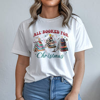 Book Lover Holiday Shirt, All Booked for Christmas T-Shirt, Bookish Reader Graphic Tee, Adorable Reading Christmas Apparel, Present for Bookworms