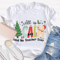 Humorous Teacher Christmas Tree Graphic Tee, All Is Calm Said No Teacher Ever T-Shirt, School Holiday Party Shirt, Educator Xmas Tee Present