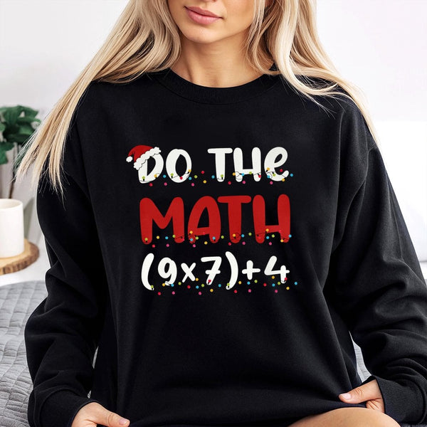 Humorous Math Teacher Xmas Sweater, Do the Math Christmas Sweatshirt, Holiday Math Pun Crewneck, Teacher Christmas Sweatshirt