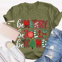 Christmas Holiday Graphic T-Shirt, Be Merry Be Jolly Be Kind Shirt, Adorable Winter Graphic Tee, Merry Christmas Kindness Shirt, Holiday Present