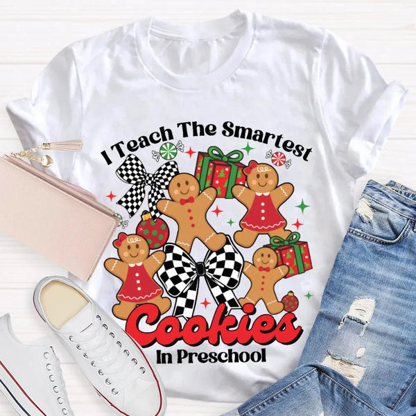 Preschool Teacher Christmas T-Shirt, I Teach the Smartest Cookies Shirt, Adorable Teacher Holiday Shirt, Pre-K Educator Xmas 