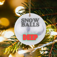 Naughty Adult Humor Holiday Ornament, Humorous Snow Balls Deep Christmas Ornament, Risque Winter Tree Ornament, Gag Present Ceramic Keepsake