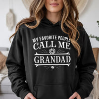 Humorous Grandpa Graphic Hoodie, My Favorite People Call Me Grandad Hoodie, Grandfather Christmas Present Pullover, Grandad Birthday Sweatshirt