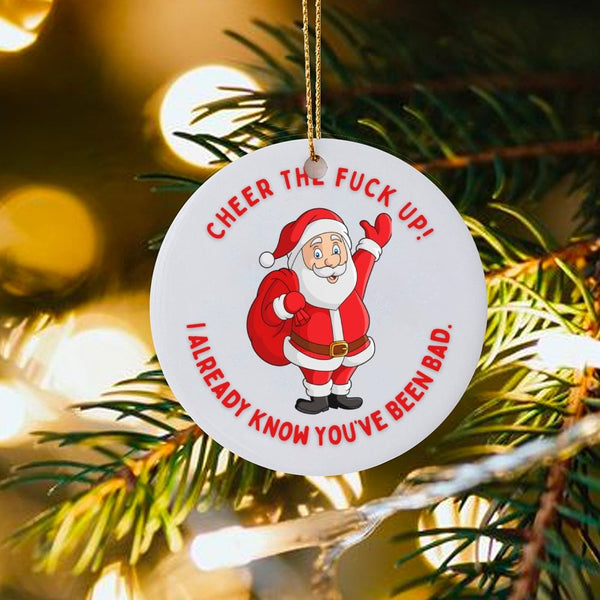 Humorous Rude Santa Christmas Ornament, Cheer the Fuck Up Santa Ornament, Ceramic Santa Claus Tree Ornament, Gag Holiday Pres