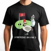 Humorous Christmas Golf T-Shirt, A Partridge on a Par 3 Shirt, Holiday Golfer Graphic Tee, Xmas Bird Golfing Shirt, Winter Sports Fan Present