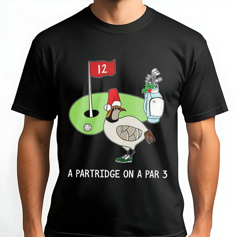Humorous Christmas Golf T-Shirt, A Partridge on a Par 3 Shirt, Holiday Golfer Graphic Tee, Xmas Bird Golfing Shirt, Winter Sports Fan Present