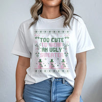 Humorous Christmas Holiday Graphic Tee, Too Adorable to Wear an Ugly Sweater T-Shirt, Adorable Girly Christmas Shirt, Sarcastic Christmas Tee for Her