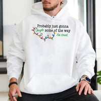 Humorous Christmas Quote Sweatshirt, Probably Just Gonna Jingle Some of the Way Hoodie, Holiday Lights Pullover, Sarcastic Xmas Sweater