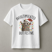 Humorous Holiday Animal Graphic Tee, Overstimulated but Festive Raccoon T-Shirt, Adorable Christmas Trash Panda Shirt, Introvert Xmas Present T-Shirt