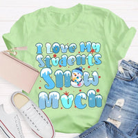 Snowman Snowflake Christmas Tee, I Love My Students Snow Much Shirt, Adorable Winter Teacher T-Shirt, Holiday Classroom Apparel Present