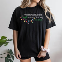 Humorous Christmas T-Shirt, Jingle All the Way Tired Shirt, Sarcastic Christmas Tee, Tired Holiday Shirt, Humorous Xmas Present for Men and Women