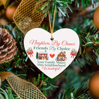 Christmas Heart Ornament, Neighbors by Chance Friends by Choice Ornament, New Neighbor Keepsake, Ceramic Holiday Ornament, Friendship Present
