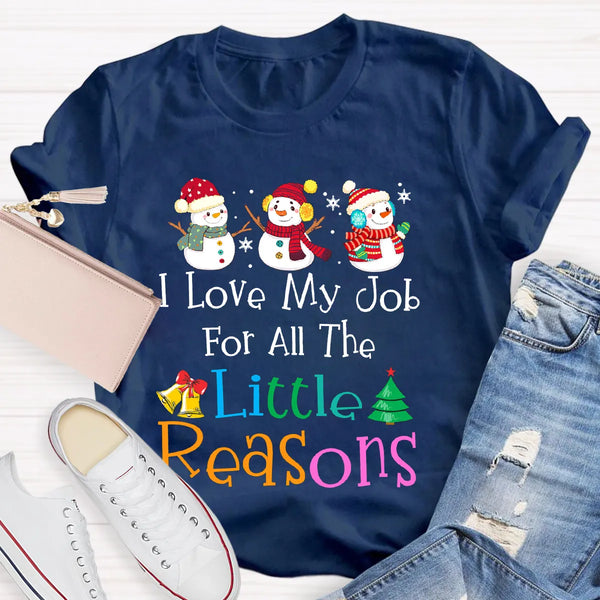 I Love My Job for Little Reasons Tee, Christmas Teacher Shirt, Humorous Holiday Teacher Shirt, Winter Classroom Tee, Educator