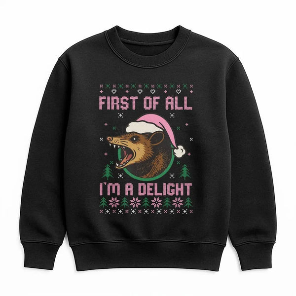 Humorous Opossum Christmas Sweatshirt, First of All Im a Delight Sweatshirt, Possum Holiday Crewneck, Adorable Animal Humor C