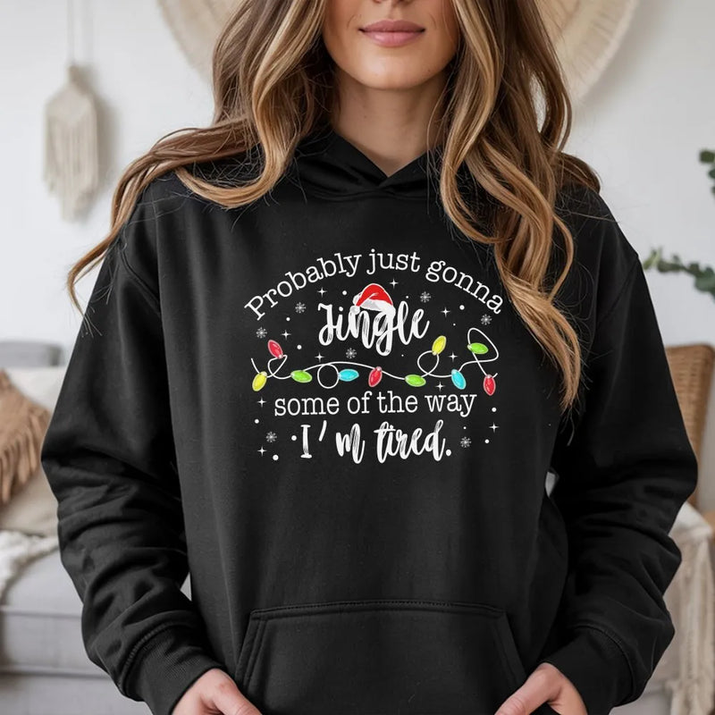 Humorous Christmas Lights Hooded Sweatshirt, Probably Just Gonna Jingle Some of the Way Hoodie, Retro Santa Hat Holiday Hoodie, Christmas Present
