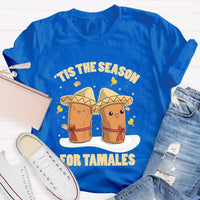 Humorous Christmas T-Shirt, Tis the Season for Tamales Shirt, Latino Holiday Graphic Tee, Hispanic Xmas Foodie Shirt, Tamale Lover Present