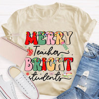Festive Holiday School Tee, Merry Teacher Bright Students Christmas Shirt, Humorous Christmas Educator T-Shirt, Teacher Xmas Shirt