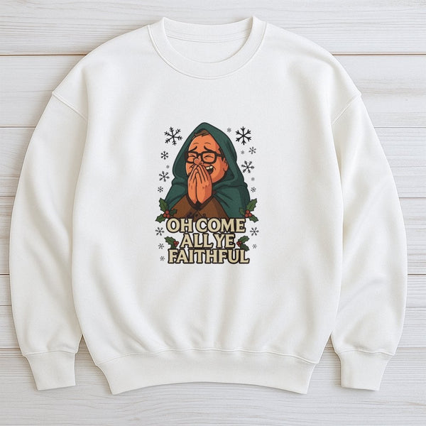 Humorous TV Holiday Christmas Crewneck, Oh Come All Ye Faithful Sweatshirt, Pop Culture Xmas Pullover, Festive Winter Holiday