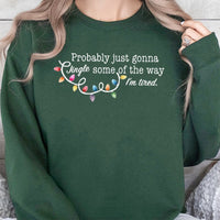 Humorous Christmas Lights Crewneck, Probably Just Gonna Jingle Some of the Way Sweatshirt, Sarcastic Holiday Sweater