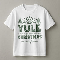 Pagan Holiday Solstice Tee, Yule Never Guess Where Christmas Came from T-Shirt, Wiccan Winter Folklore Graphic Shirt, Yule Season Present Tee