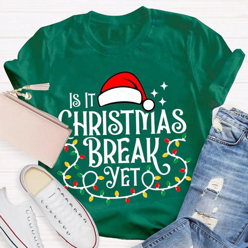 Humorous Santa Hat Christmas Shirt, Is It Christmas Break Yet T-Shirt, Holiday Break Graphic Tee, Teacher Vacation T-Shirt, Student Xmas Present
