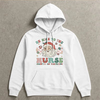 Be Nice to the Nurse Santa Is Watching Hoodie, Nurse Christmas Hoodie, Humorous RN Holiday Sweatshirt, Nurse Christmas Pullover Hoodie