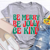 Christmas Vibes T-Shirt, Be Merry Be Jolly Be Kind Shirt, Retro Holiday Graphic Tee, Adorable Xmas Season Shirt, Family Christmas Present Tee