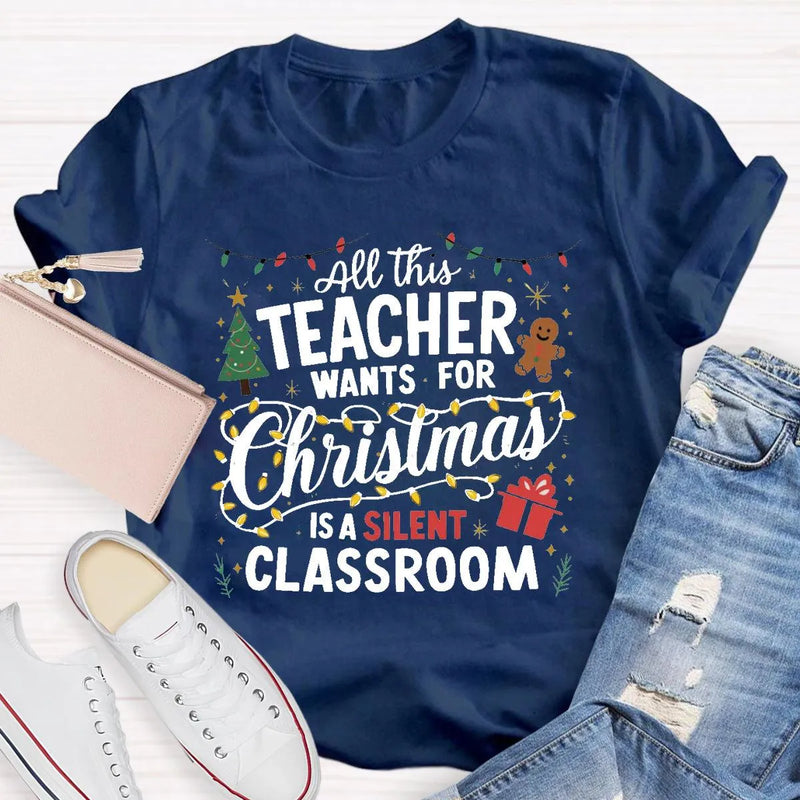 Humorous Holiday Educator Graphic Tee, Silent Classroom Teacher Christmas Shirt, Xmas School Humor T-Shirt, Winter Teacher Present