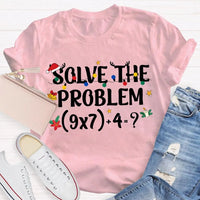 Humorous Math Christmas Shirt, Solve the Problem Math Teacher T-Shirt, Holiday Math Teacher Tee, School Educator Graphic T-Shirt, Teacher Present