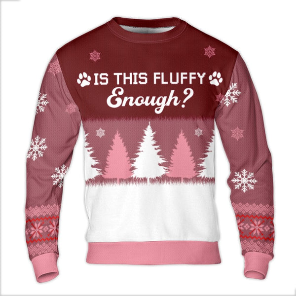 Dog Lover Paw Holiday Sweater, Is This Fluffy Enough Ugly Christmas Sweater, Humorous Pet Sweatshirt, Adorable Xmas Crewneck,
