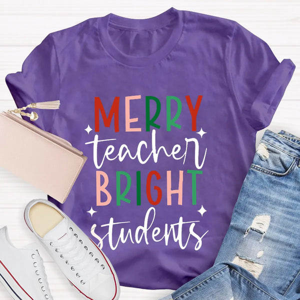 Christmas Teacher T-Shirt, Merry Teacher Bright Students Shirt, Holiday Classroom Tee, Adorable Teacher Christmas Shirt, Scho
