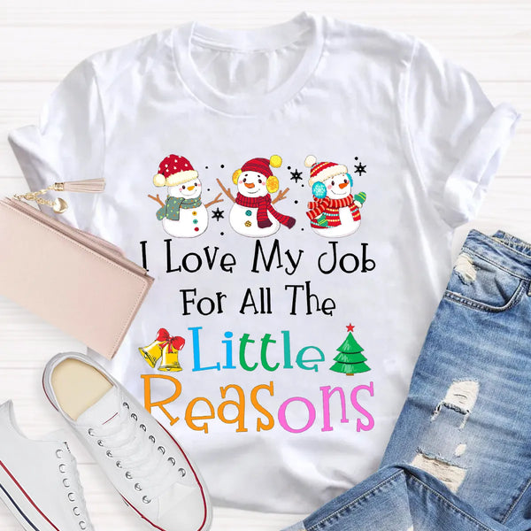 I Love My Job for Little Reasons Tee, Christmas Teacher Shirt, Humorous Holiday Teacher Shirt, Winter Classroom Tee, Educator