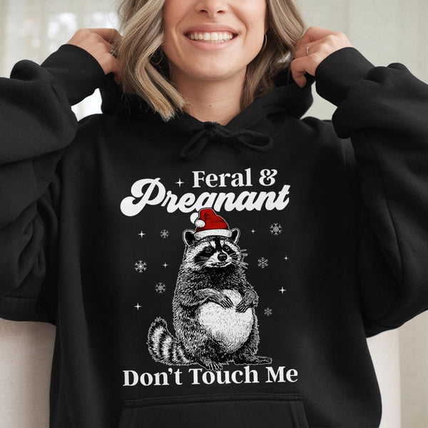 Humorous Christmas Raccoon Sweatshirt, Feral and Pregnant Hoodie, Trash Panda Maternity Pullover, Holiday Humor Hoodie, Mom P
