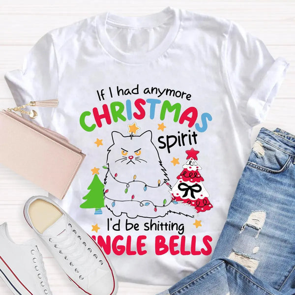 Sarcastic Holiday Graphic Tee, Humorous Christmas Spirit T-Shirt, Humorous Xmas Party Shirt, Humorous Christmas Present for A