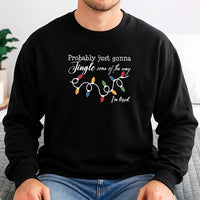 Humorous Christmas Sweatshirt, Probably Just Gonna Jingle Some of the Way Sweatshirt, Tired Mom Holiday Crewneck, Sarcastic Xmas Pullover Present